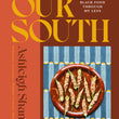 Load image into Gallery viewer, Our South: Black Food Through My Lens
