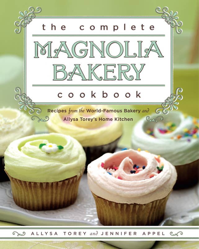 Complete Magnolia Bakery Cookbook by Jennifer Appel
