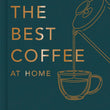 Load image into Gallery viewer, How To Make The Best Coffee At Home: Hardcover
