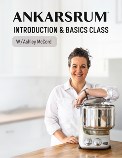 10/22/25 - Ankarsrum Class with Ashley McCord