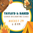Load image into Gallery viewer, 8/29/26 COOKIE DECORATING with TAYLOR RICHARD of TAYLOR'D &amp; BAKED
