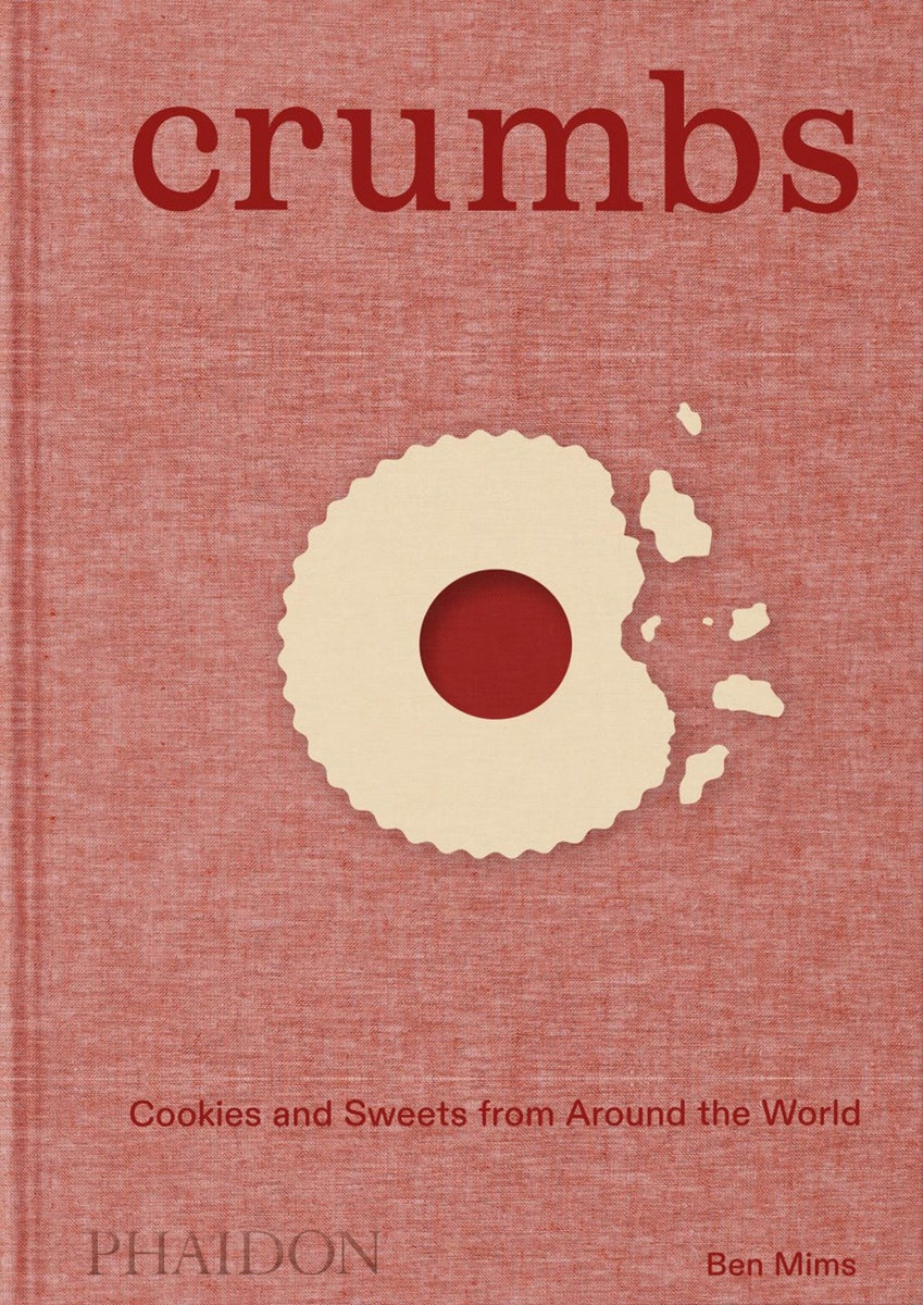 CRUMBS: COOKIES & SWEETS AROUND THE WORLD